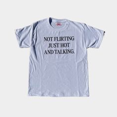 not flirting just hot & talking tee! you can choose between a baby tee (cropped style) or a regular t-shirt version in checkout!  - this design is a self fixated original! - everything is handmade & made to order - ships from cali  - this design is screen printed  long sleeve tee version also available on our site! CHECK OUT OUR WEBSITE SELFFIXATED.COM FOR EXCLUSIVE ITEMS/DISCOUNTS & FOLLOW US ON INSTAGRAM & TIKTOK FOR UPCOMING DROPS & TO BE FEATURED!! Happy shopping! xoxo 90s Fitted T-shirt With Funny Text, 90s Style Short Sleeve T-shirt With Funny Text, Fitted Funny Print T-shirt, Fitted Fun Slogan T-shirt, Fun Fitted T-shirt With Text Print, Fitted Fun T-shirt With Slogan, Fun Fitted T-shirt With Slogan, 90s Short Sleeve T-shirt With Funny Text, Cotton Cropped T-shirt With Funny Text