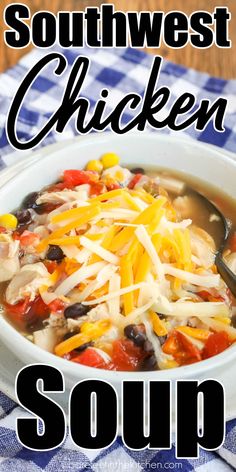 southwest chicken soup in a white bowl on a blue and white checkered tablecloth