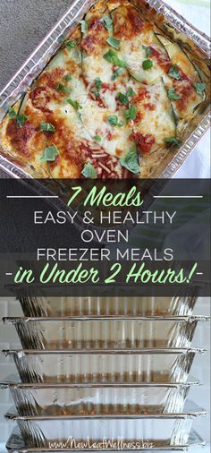 four meals are stacked on top of each other with text overlay that reads 7 meals easy and healthy freezer meals in under 2 hours