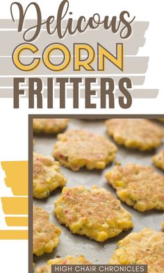 the cover of delicious corn fritters is shown in yellow and gray with an image of