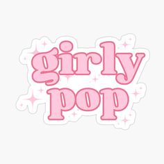 the words girly pop in pink sticker