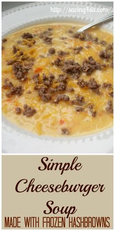 simple cheeseburger soup made with frozen hashbrowns and ground beef in a white bowl