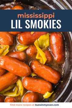 a slow cooker filled with lots of hot dogs and mustard in it, text reads mississippi lil smokies