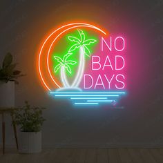 No Bad Days Neon Sign Inspirational Led Light Green Palm Trees, Neon Beer Signs, Neon Open Sign, Pink Neon Sign, Neon Bar Signs, Neon Sign Art, Love Neon Sign, Bright Sun, No Bad Days