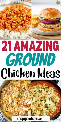 the ultimate guide to amazing ground chicken dinner ideas that you can make in minutes or less