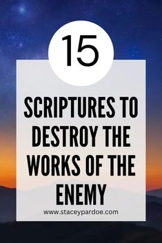 the sky with mountains in the background and text that reads, 15 scripturess to destroy the works of the enemy