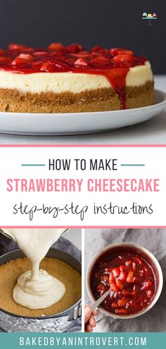 how to make strawberry cheesecake step - by - step instructions with pictures and text