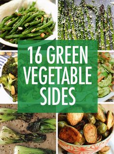 green vegetable side dishes with text overlay that says 16 green vegetable sides on it