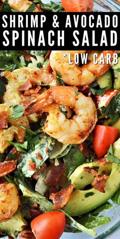 shrimp and avocado spinach salad with tomatoes, cucumber, lettuce and bacon