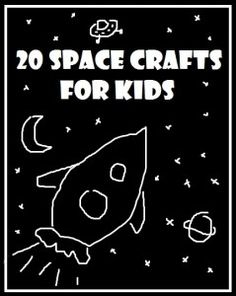 a black and white poster with the words 20 space crafts for kids