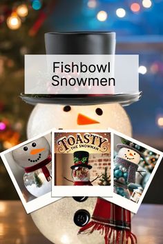 a snowman is shown with four photos in front of it and the words fishbowl snowmen above it