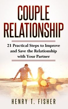 Couple Relationship: 21 Practical Steps to Improve and Save the Relationship with Your Partner is the number one manual that will teach you everything that you need to know about improving and saving your relationship. Once you have found the love of your life, there is simply no way that you can let them go. This book will help you rekindle love in your marriage or any romantic relationship. Learn: The truth about relationships The right mindset 21 steps to improve and save your relationship Th Rekindle Love, Right Mindset, Romantic Relationship, About Relationships, What Men Want, Romantic Date Ideas, Love Of Your Life, Couple Relationship, Fit Couples