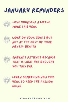 a red and white sign that says, january reminders love yourself a little more this year work on your goals but not at the cost of your mental health