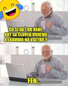 an old man holding a coffee cup in front of a laptop with the caption'co si dat do vane, ary sa clovek vorni vvovnii? a zabudil na vesto??????????