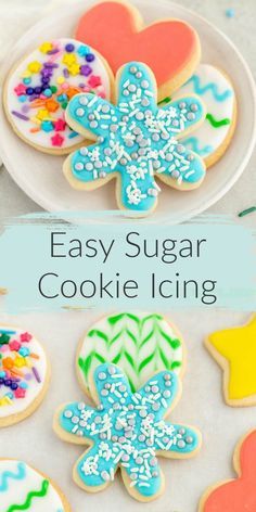 an easy sugar cookie icing recipe with colorful cookies and sprinkles on top