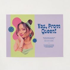 an advertisement with a woman's face and the words yes, prom queen on it