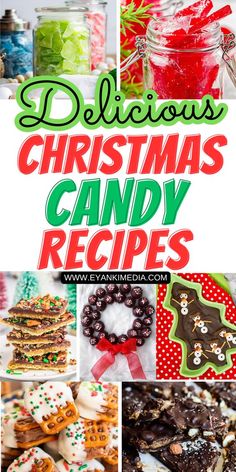 christmas candy recipe collage with the words delicious christmas candy recipes in green and red