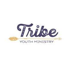 the logo for tribe youth ministry