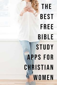 a woman standing in front of a window with the text, the best free bible study apps for christian women