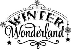 the word winter wonderland written in black and white with snowflakes on it's side