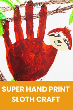 a hand print with the words super hand print sloth craft