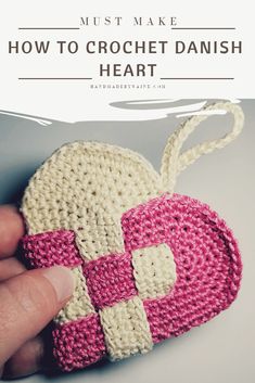 a crocheted heart is shown with the text, must make how to crochet danish heart