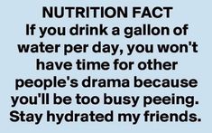 Drink Your Water Quotes, Hydration Reminder, Exercise Funny