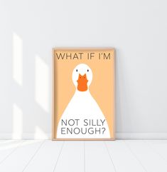 an orange and white poster with the words what if i'm not silly enough?