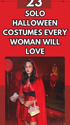 a woman in a red cape and dress holding a purse with the words 23 solo halloween costumes every woman will love