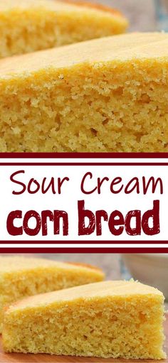 cornbread cake is cut into slices on a cutting board with the words sour cream corn bread above it