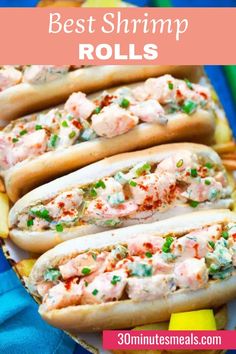 three hot dogs on buns with toppings and french fries in the background text overlay reads best shrimp rolls