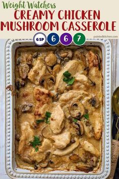 a casserole dish with chicken and mushrooms in it