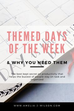 an open notebook with the words, themed days of the week and why you need them