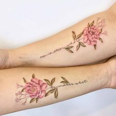 two women with matching tattoos on their arms that say, no matter what they are