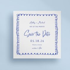 the save the date card is printed on top of a white paper with blue ink