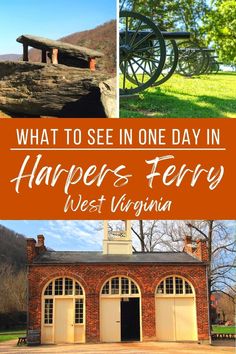 what to see in one day in harper's ferry, west virginia with text overlay