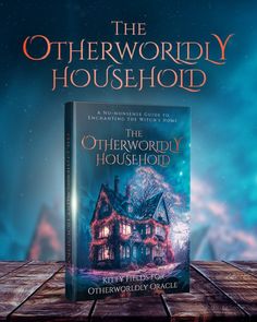 the book cover for the otherworldly househod