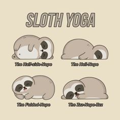 sloth yoga poses with the caption's description below