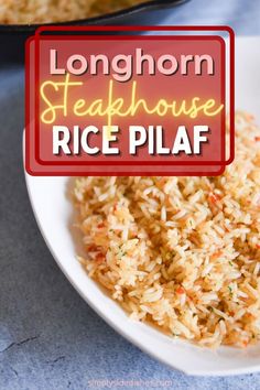 longhorn steakhouse rice pilaf on a white plate with a red sign