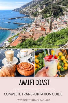 the amalf coast with text overlay that reads, complete transportation guide