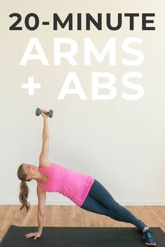 a woman doing an exercise with dumbbells in front of the words 20 - minute arms and abs