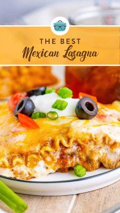 the best mexican lasagna recipe on a plate