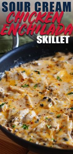 a skillet with chicken enchilada in it and the title sour cream chicken enchilada skillet