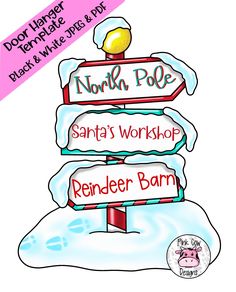 a sign that says north pole santa's workshop, reindeer barn and snowman