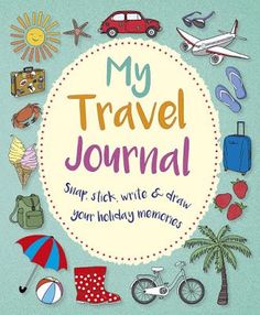 a book cover for my travel journal with various items around the page and text that reads,'my travel journal '