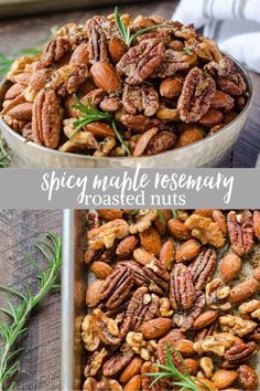 a bowl full of nuts with rosemary sprigs on top and the words spicy maple rosemary roasted nuts above it