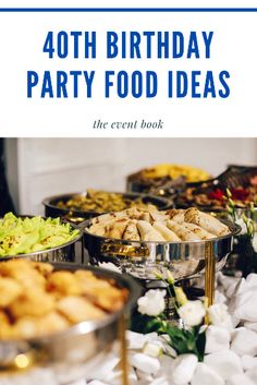 an image of a birthday party food idea with text overlay that reads, forty birthday party food ideas the event book