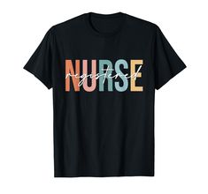 a black t - shirt with the words nurse in multicolored letters on it