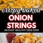 the cover of crispy baked onion strings an easy healthy side dish