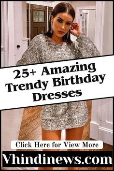 "Looking for the perfect birthday dress? From chic midi dresses to glamorous sequins, explore 25 top picks that will make you shine on your special day. Be the best-dressed birthday queen!"

#BirthdayDresses #WomenStyle #PartyOutfits #CelebrationFashion #GlamLook Best Birthday Dresses, Birthday Dresses For Women, Birthday Dress For Women, Birthday 25, Birthday Dress 21st, Perfect Birthday Dress, 21st Birthday Outfit, 21st Birthday Outfits, Birthday Dress Women